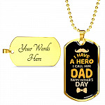 I Have a Hero I Call Him Dad Happy Father's Day Dog Tag Pendant Necklace