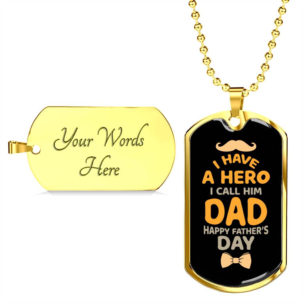 I Have a Hero I Call Him Dad Happy Father's Day Dog Tag Pendant Necklace