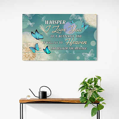 Alternative view of Whisper I Love You to a Butterfly It Will Fly to Heaven Deliver the Message Wrapped Framed Canvas Print-Unframed Poster