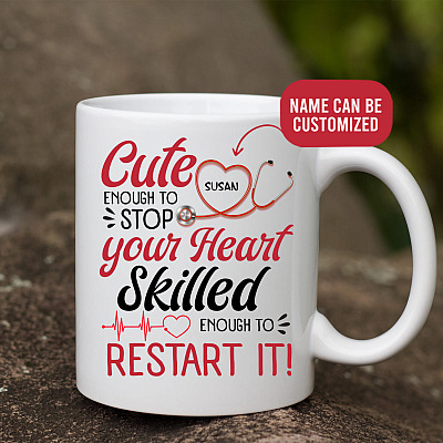 Personalized Nurses Week Cute Enough to Stop Your Heart Skilled Enough to Restart It Coffee Mug - Water Bottle