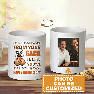 Personalized Photo Even Though I'm Not from Your Sack Ceramic Coffee Mug - Water Bottle - Color Changing Mug