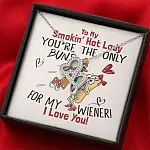 To My Smokin' Hot Lady You're The Only Buns For My Wiener I Love You Double Hearts Necklace