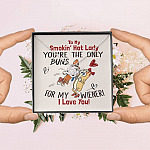 To My Smokin' Hot Lady You're The Only Buns For My Wiener I Love You Love Knot Necklace