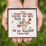 To My Smokin' Hot Lady You're The Only Buns For My Wiener I Love You Joined Interlocking Hearts Necklace