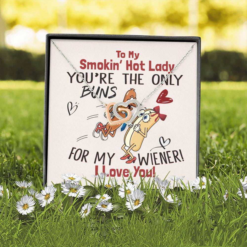 To My Smokin' Hot Lady You're The Only Buns For My Wiener I Love You Joined Interlocking Hearts Necklace
