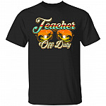 Teacher Off Duty Tshirt, Black, Unisex T-Shirt Teacher Off Duty Tshirt, Black, Unisex T-Shirt
