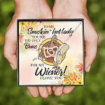 Naughty to My Smokin Hot Lady You're the Only Buns for My Wiener Interlocking Hearts Pendant Necklace