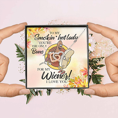 Naughty to My Smokin Hot Lady You're the Only Buns for My Wiener Interlocking Hearts Pendant Necklace