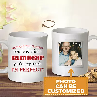 Personalized Photo We Have The Perfect Uncle And Niece Relationship Ceramic Coffee Mug - Color Changing Mug