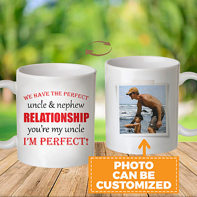 Personalized Photo We Have The Perfect Uncle And Nephew Relationship Ceramic Coffee Mug - Color Changing Mug