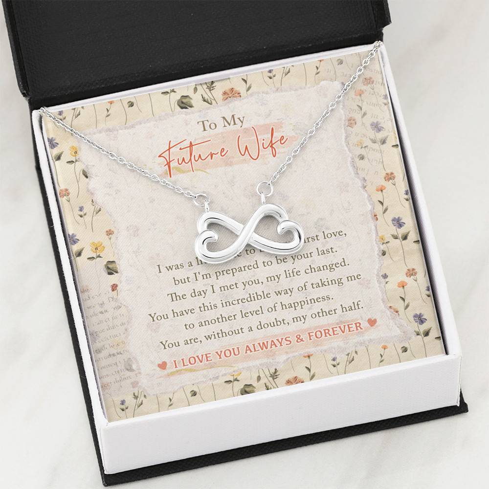 To My Future Wife I Was A Little Late To Be Your First Love I Love You Always Infinity Heart Pendant Necklace