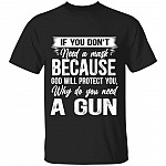 If You Don't Need A Mask, Black, Unisex T-Shirt
