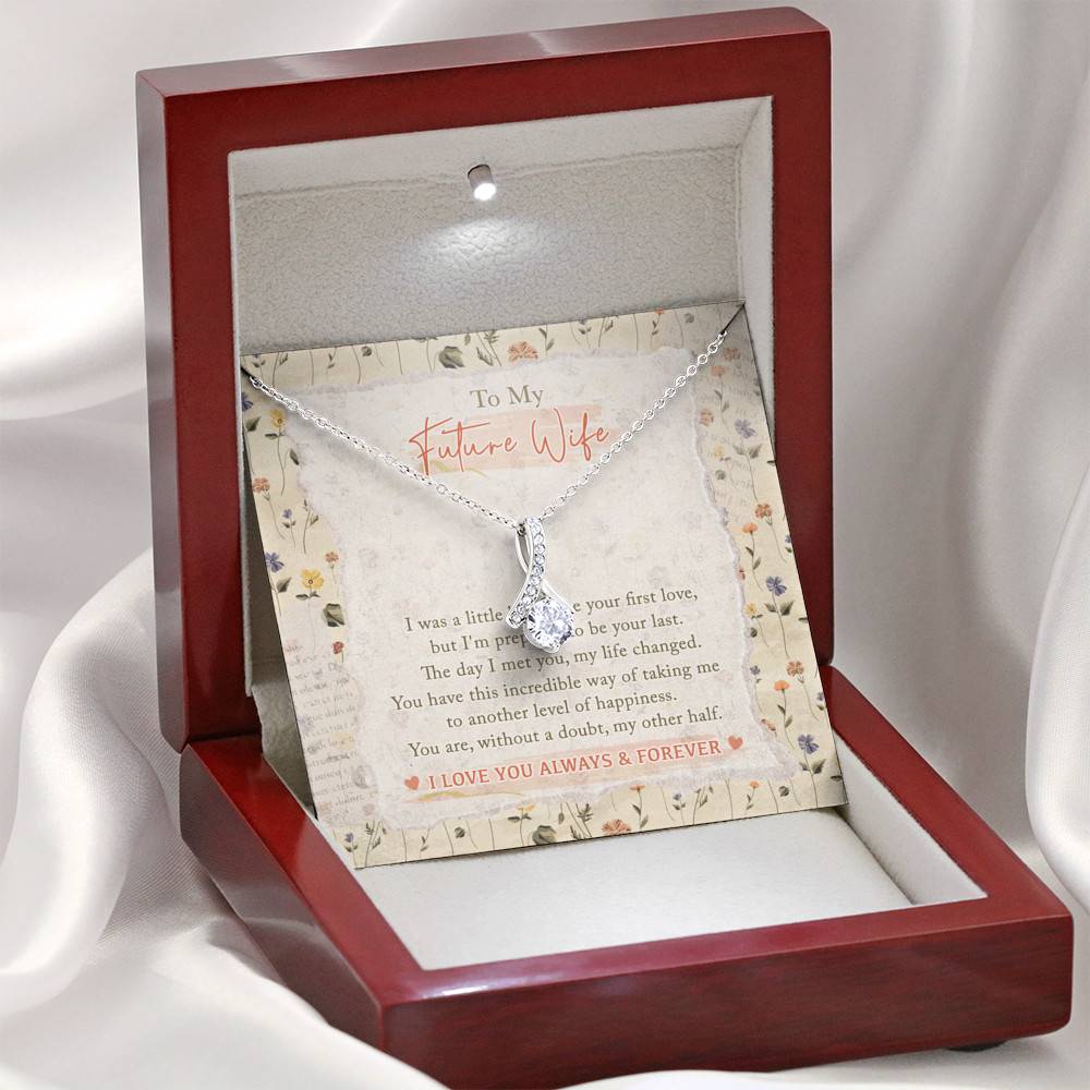 To My Future Wife I Was A Little Late To Be Your First Love I Love You Always And Forever Alluring Beauty Necklace