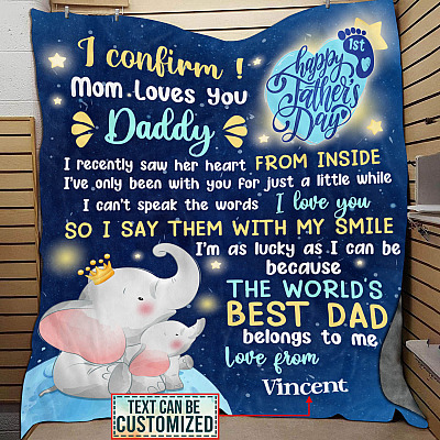 Personalized I Confirm Mom Loves You Daddy Happy 1st Father's Day Elephant Fleece Blanket - Mink Sherpa Blanket