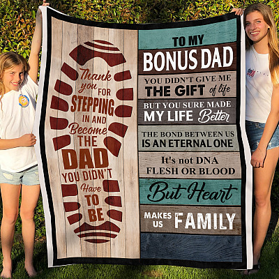 To My Bonus Dad Thank You For Stepping In And Become The Dad Fleece Blanket - Mink Blanket - Woven Blanket