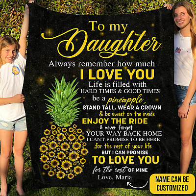 Personalized to My Daughter Gift Be a Pineapple Stand Tall Wear a Crown Fleece Blanket - Sherpa Blanket