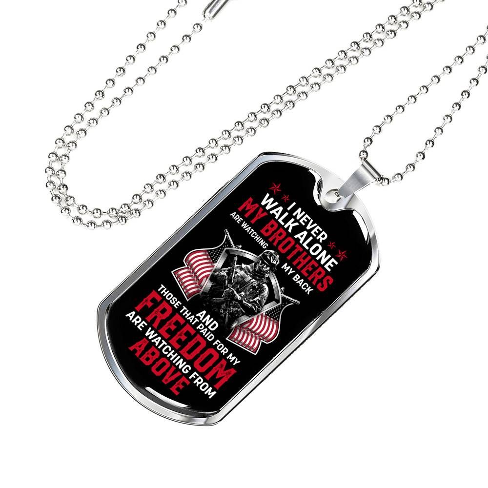 I Never Walk Alone My Brothers Are Watching My Back Veteran Dog Tag Pendant Necklace