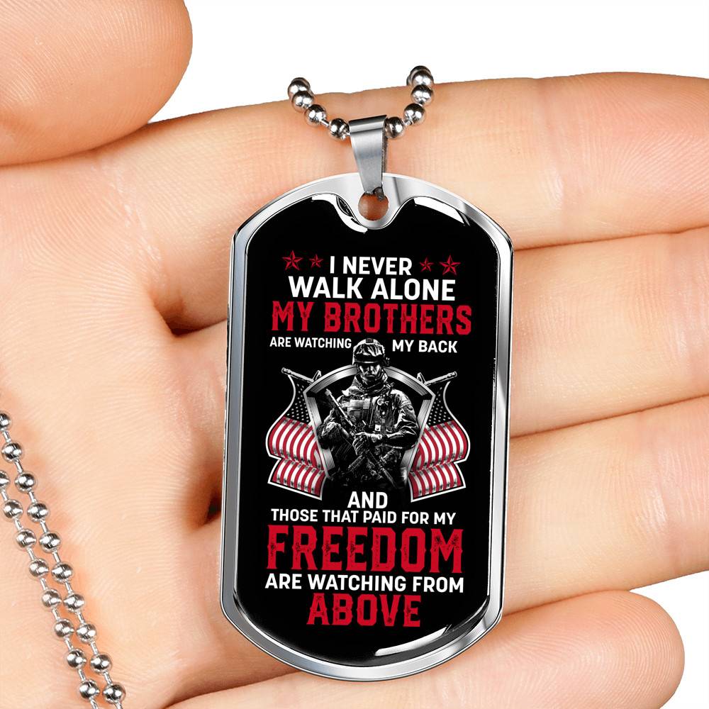 I Never Walk Alone My Brothers Are Watching My Back Veteran Dog Tag Pendant Necklace