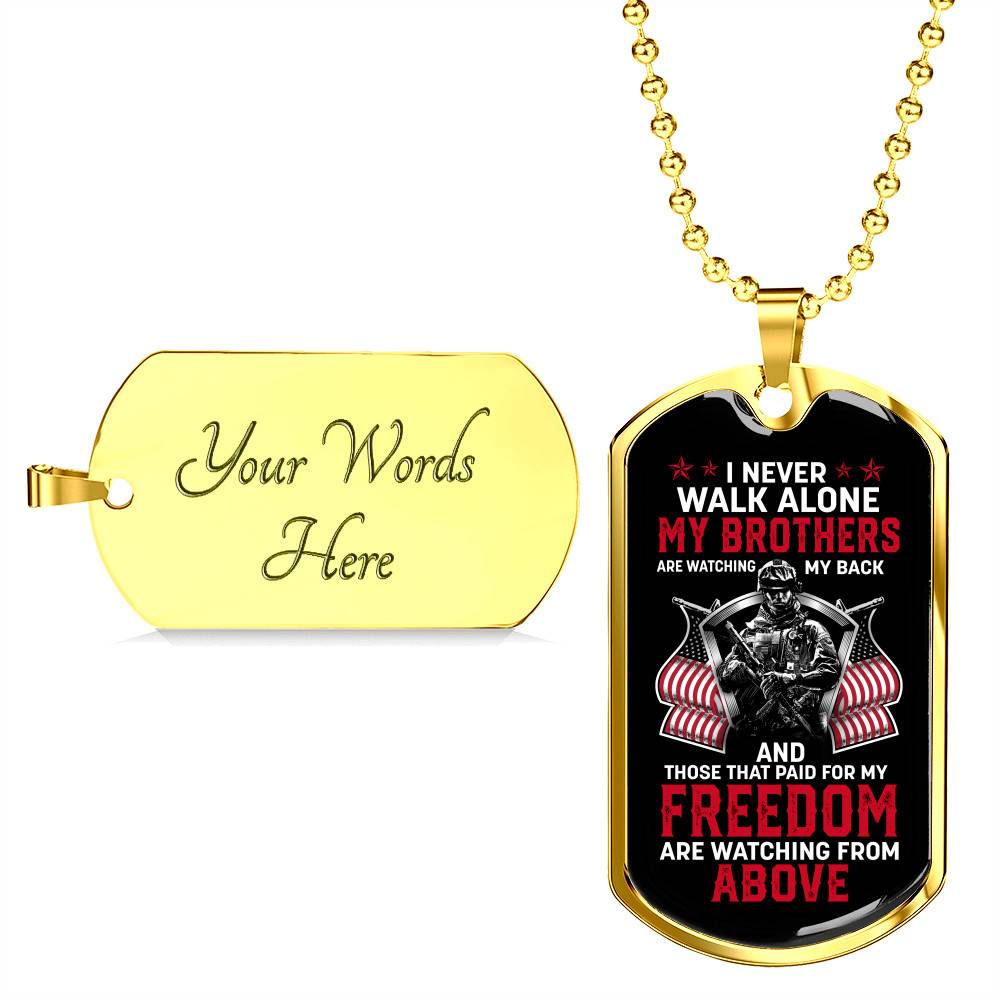 I Never Walk Alone My Brothers Are Watching My Back Veteran Dog Tag Pendant Necklace
