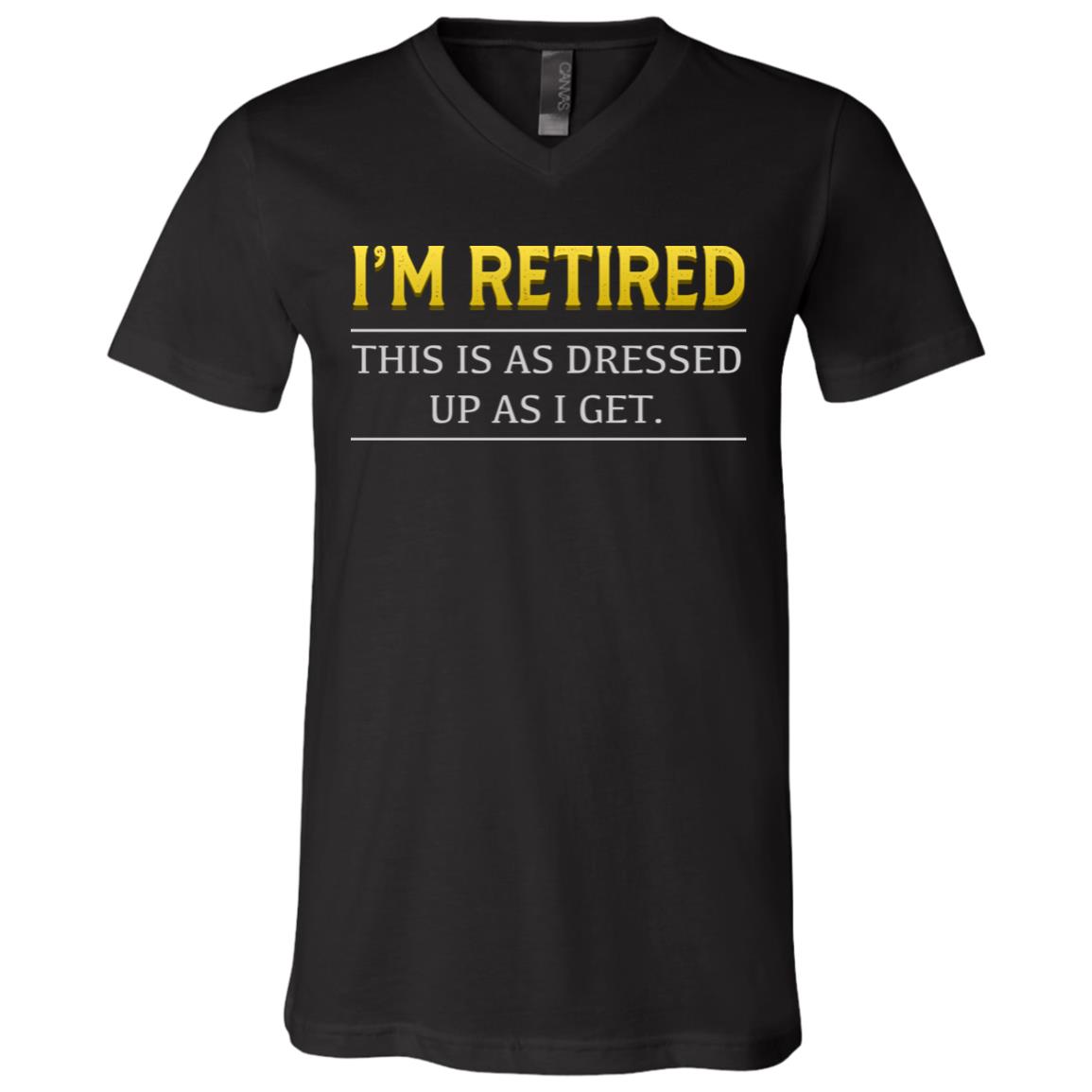 I'm Retired This Is As DrShirt, Black, V-Neck T-Shirt I'm Retired This Is As DrShirt, Black, V-Neck T-Shirt