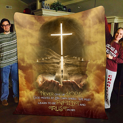 Alternative view of Never Give Up Hope God Moves At His Own Speed We Must Learn To Be Patient Trust Him Fleece - Mink Blanket