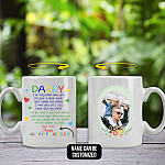Personalized Photo Daddy I've only Been with You for Just a Little While Two Sided Ceramic Coffee Mug