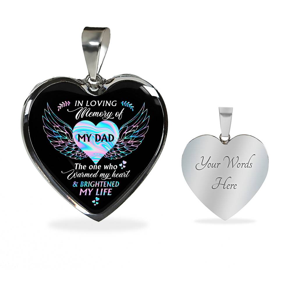 Angel Wings in Loving Memory of My Dad the One Who Warmed My Heart Brightened My Life Heart Pendant Necklace