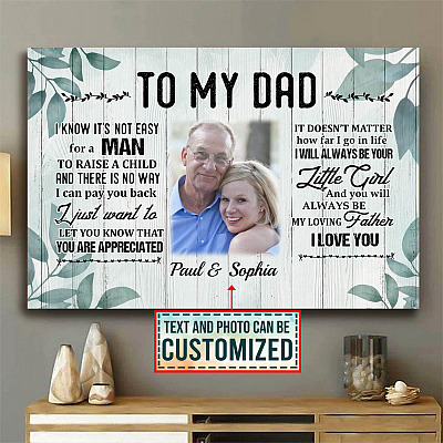 Alternative view of Custom Photo From Daughter To My Dad I Know It's Not Easy For A Man To Raise A Child Canvas Prints - Unframed Poster