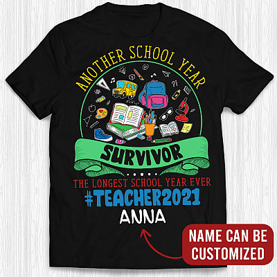 Alternative view of Personalized Another School Year Survivor the Longest School Year Ever Teacher 2021 T-Shirt