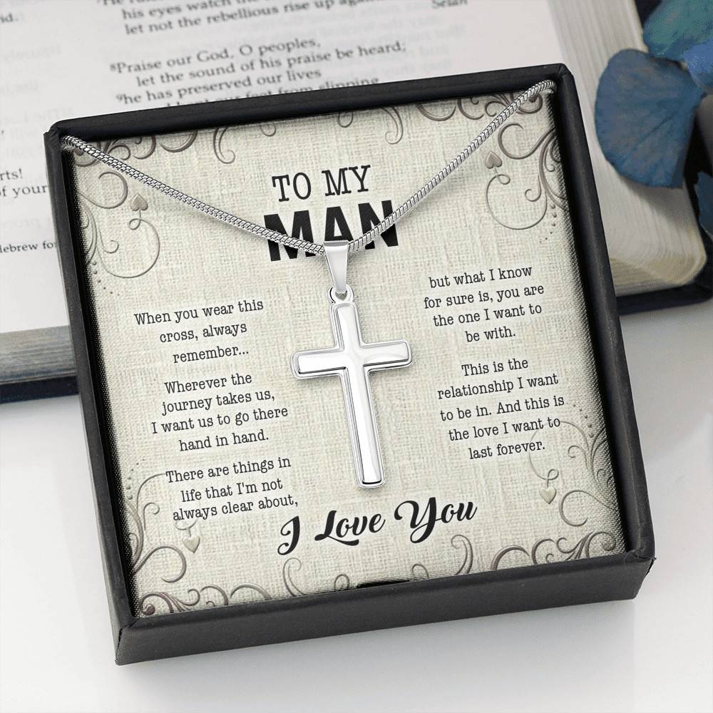 To My Man When You Wear This Cross Always Remember Whenever The Journey Takes Us Artisan Crafted Cross Necklace