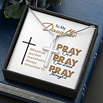 To My Daughter Whenever You Feel Overwhelmed Always Remember to Pray on It Artisan Crafted Cross Necklace