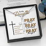 To My Daughter Whenever You Feel Overwhelmed Always Remember to Pray on It Artisan Crafted Cross Necklace