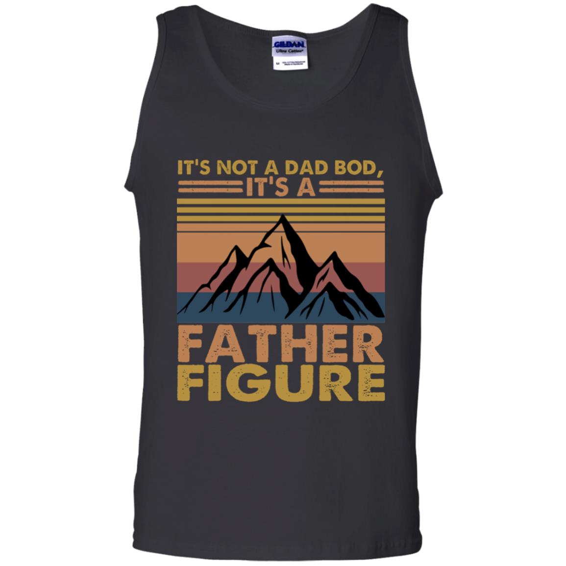 Funny Dad Tank Top It's Not a Dad Bod It's a Father Figure Funny Tank