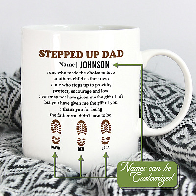 Personalized Stepped Up Dad One Who Made The Choice Coffee Mug - Father's Day Gift To My Step Dad
