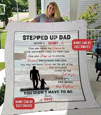 Personalized Stepped Up Dad One Who Made The Choice To Love Another's Child Blanket - Mink Sherpa Blanket