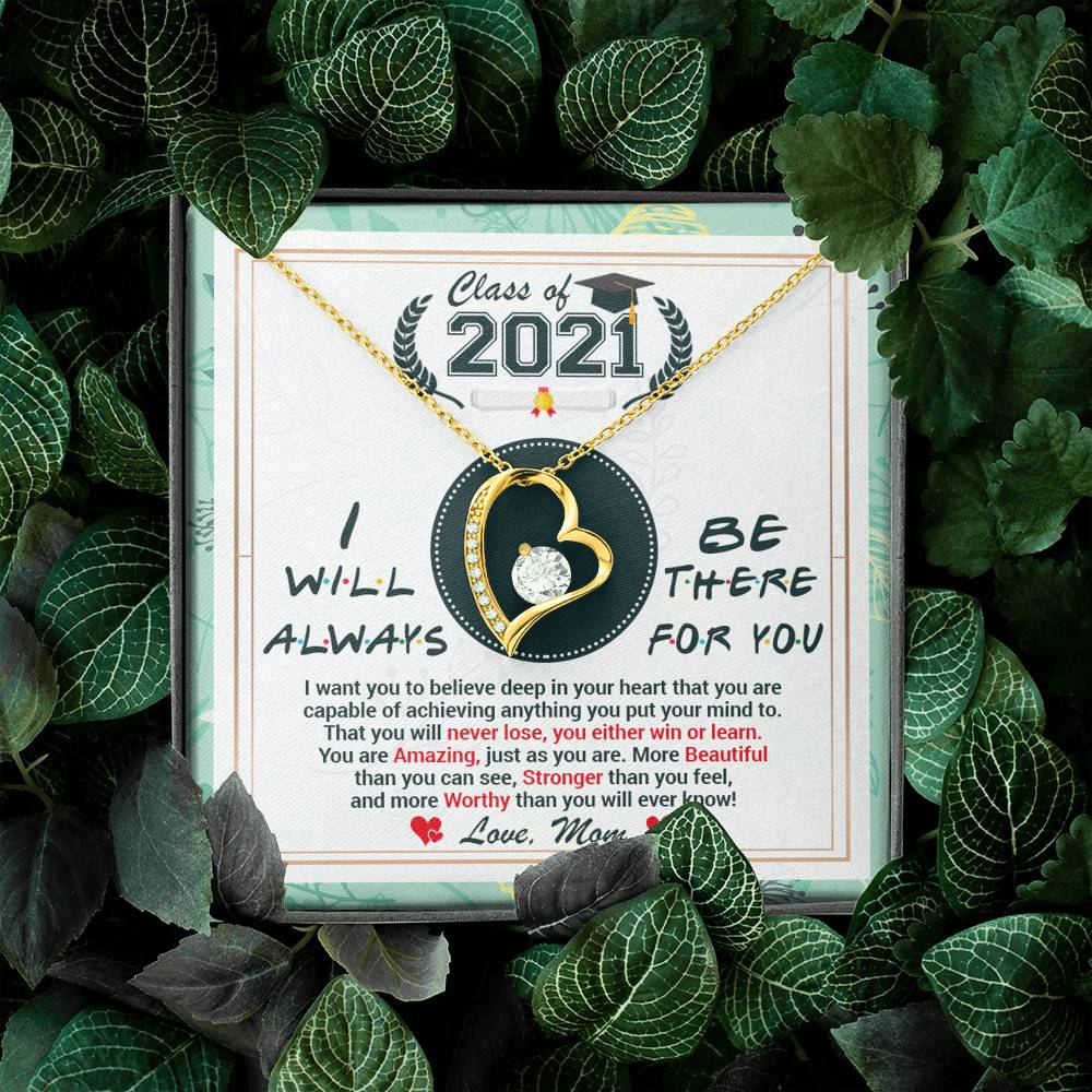 Class Of 2021 Friends I Will Always Be There For You You Are Amazing Just As You Are Forever Love Necklace