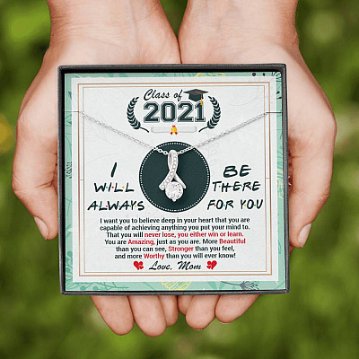 Class Of 2021 Friends I Will Always Be There For You You Are Amazing Just As You Are Alluring Beauty Necklace