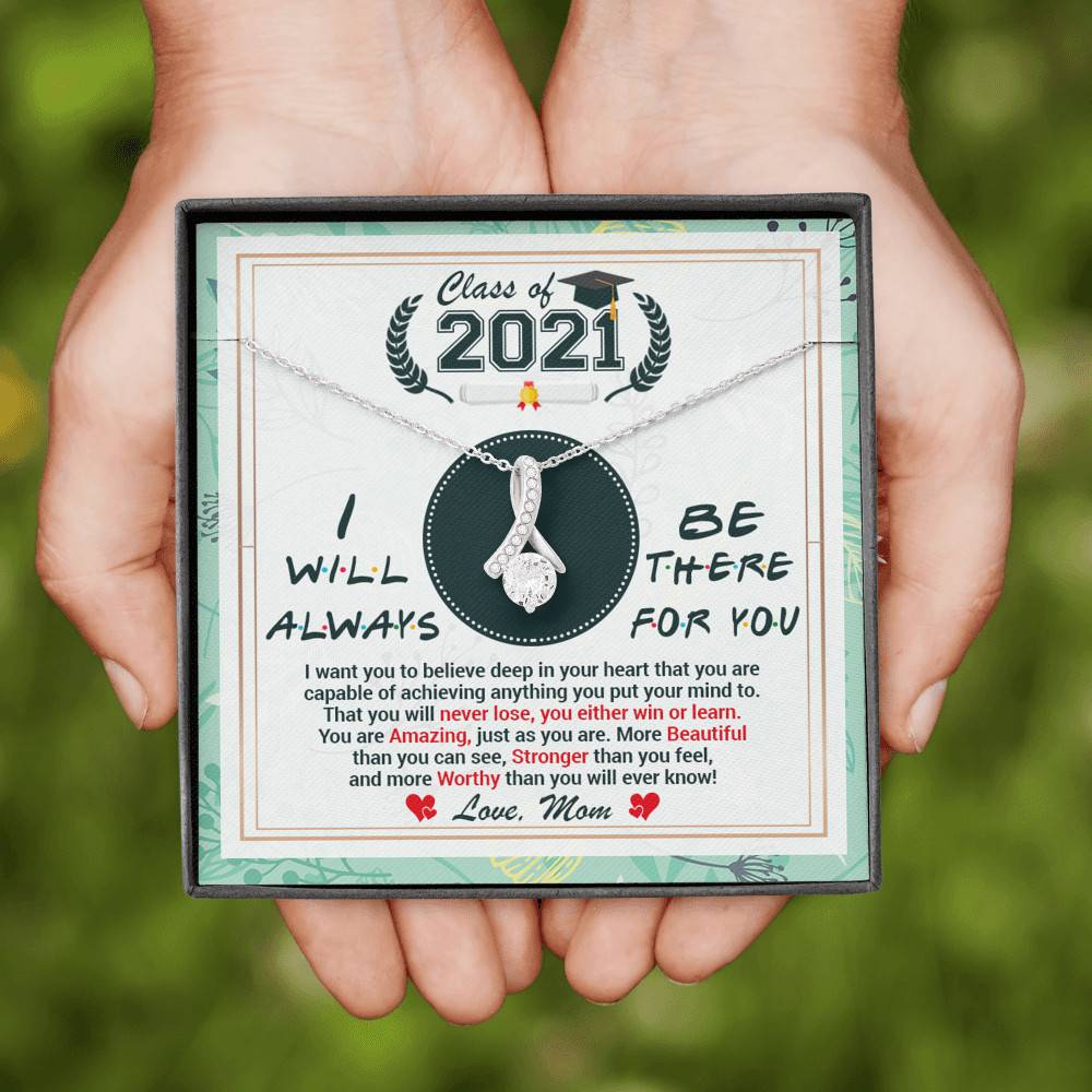 Class Of 2021 Friends I Will Always Be There For You You Are Amazing Just As You Are Alluring Beauty Necklace