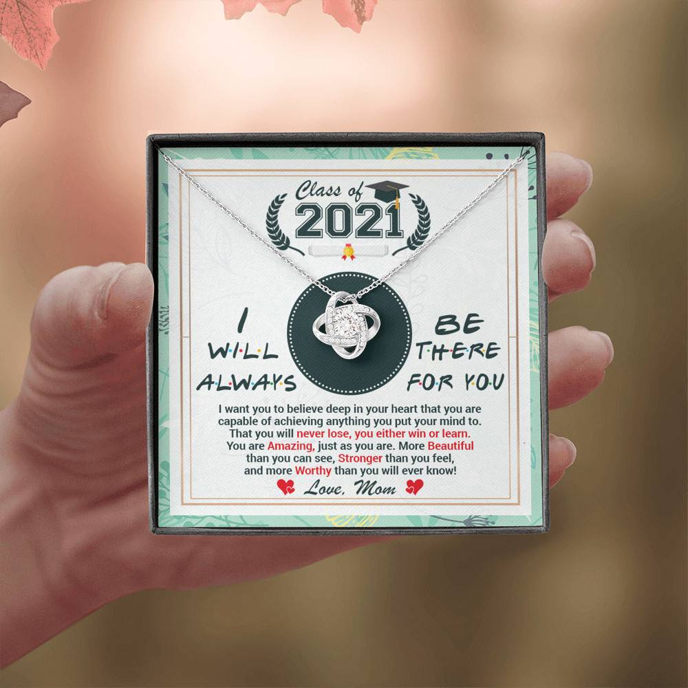 Class Of 2021 Friends I Will Always Be There For You You Are Amazing Just As You Are Love Knot Necklace