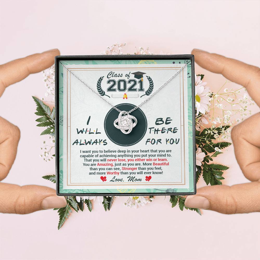 Class Of 2021 Friends I Will Always Be There For You You Are Amazing Just As You Are Love Knot Necklace