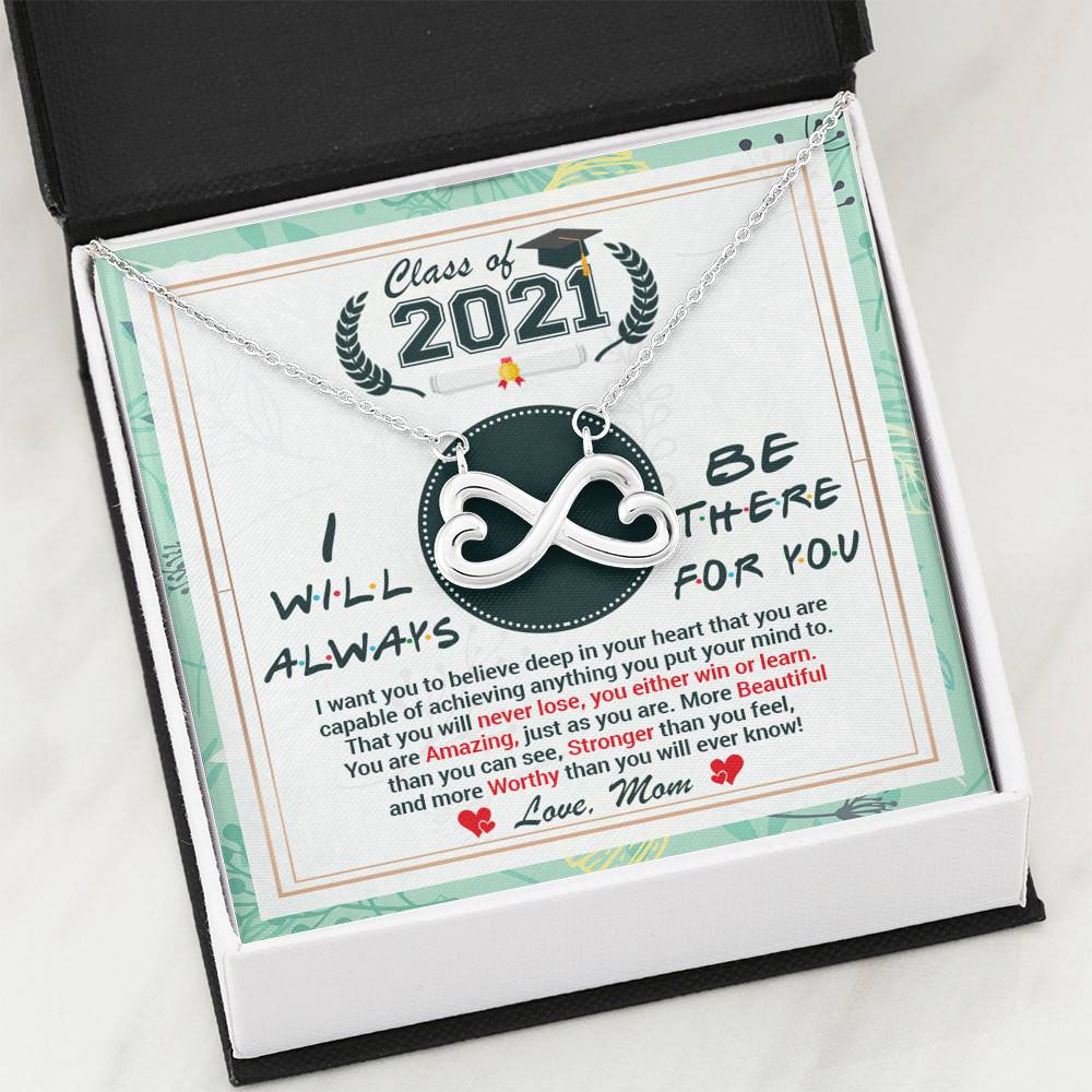 Class Of 2021 Friends I Will Always Be There For You You Are Amazing Just As You Are Infinity Heart Pendant Necklace