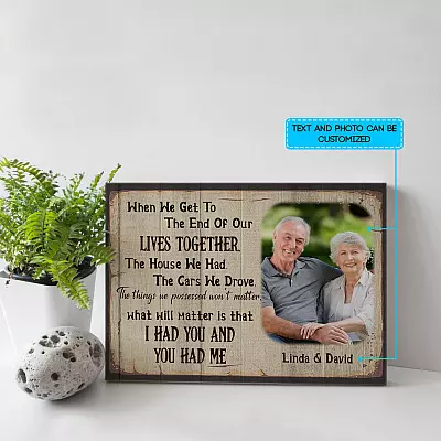 Personalized Photo When We Get To The End Of Our Lives Together Couple Framed Canvas Prints - Unframed Poster