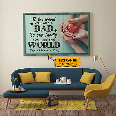 Alternative view of Personalized to the World You Are a Dad to Our Family You Are the World Wrapped Framed Canvas Prints - Unframed Poster