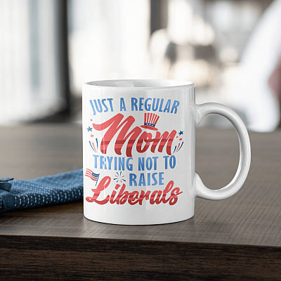 Conservative Mom Just A Regular Mom Trying Not To Raise Liberals Coffee Mug - Beer Stein - Water Bottle