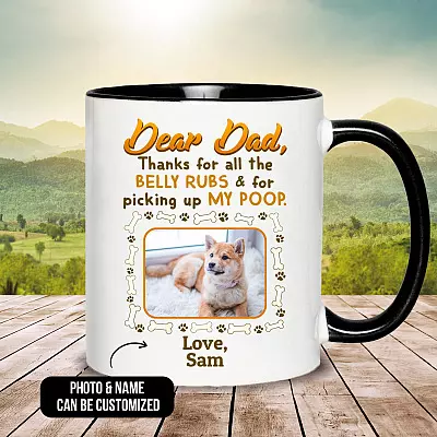 Personalized Photo Dear Dad Thanks For All The Belly Rubs And For Picking Up My Poop Accent Mug - Coffee Mug