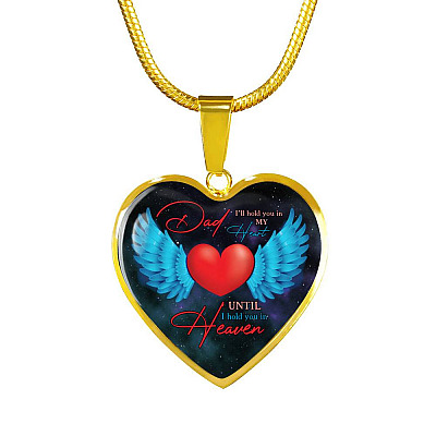 Angel Wings Dad I'll Hold You in My Heart Until I Hold You in Heaven Heart Pendant Necklace