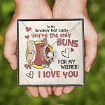 To My Smokin’ Hot Lady You’re the Only Buns for My Wiener I Love You Forever Love Pendant Necklace