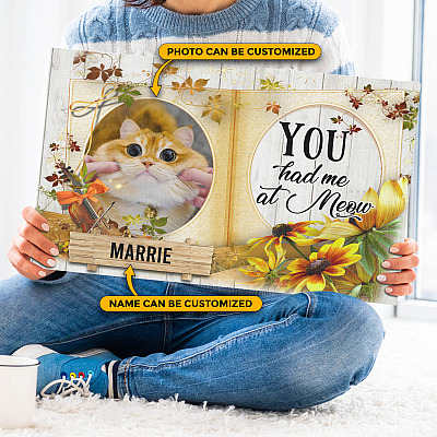Custom Photo Cat Lover Gift You Had Me at Meow Framed Canvas - Unframed Poster - Home Decor Wall Art