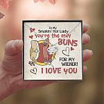 To My Smokin’ Hot Lady You’re the Only Buns for My Wiener I Love You Love Knot Pendant Necklace