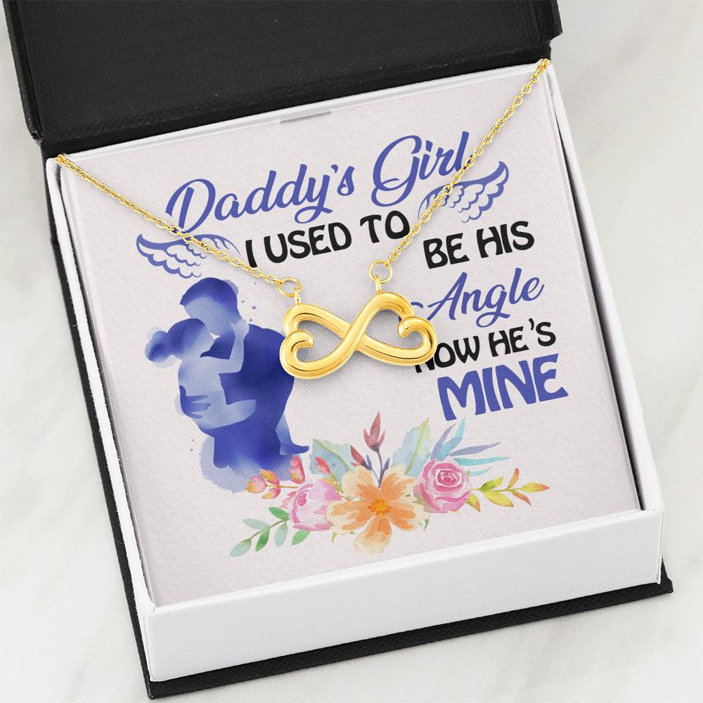 Father and Daughter Daddy's Girl I Used to Be His Angel Now He's Mine Memorial Infinity Heart Pendant Necklace